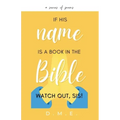 If His Name Is A Book In The Bible, Watch Out, Sis!