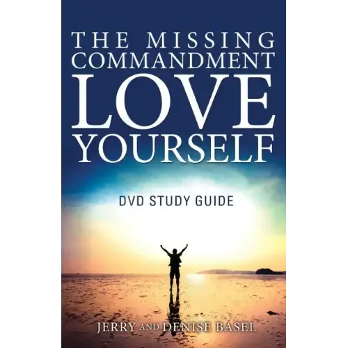 The Missing Commandment: Love Yourself DVD Study Guide