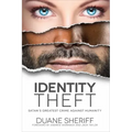 Identity Theft: Satan's Greatest Crime Against Humanity
