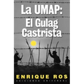 La Umap: El Gulag Castrista