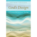God's Design, 4th Edition: A Focus on Old Testament Theology