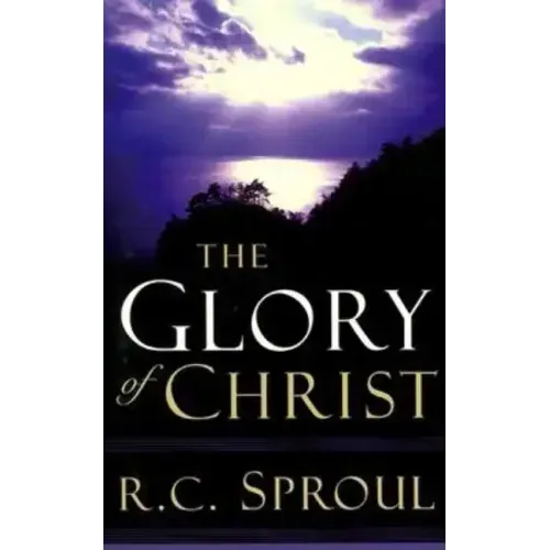 The Glory of Christ