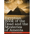 Egyptian Book of the Dead and the Mysteries of Amenta