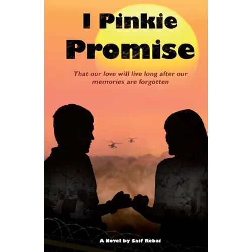 I Pinkie Promise: That our love will live long after our memories are forgotten