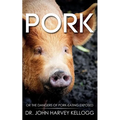 Pork: Or the Dangers of Pork-eating Exposed (Annotated)