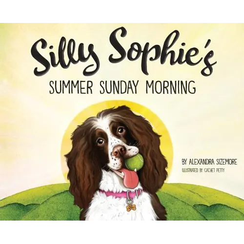 Silly Sophie's Summer Sunday Morning