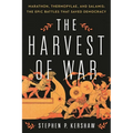 The Harvest of War: Marathon, Thermopylae, and Salamis: The Epic Battles That Saved Democracy