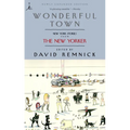Wonderful Town: New York Stories from the New Yorker