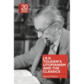 J.R.R. Tolkien's Utopianism and the Classics