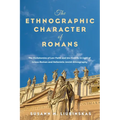 The Ethnographic Character of Romans: The Dichotomies of Law-Faith and Jew-Gentile in Light of Greco-Roman and Hellenistic Jewish Ethnography