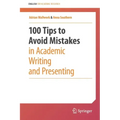 100 Tips to Avoid Mistakes in Academic Writing and Presenting
