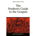 The Student's Guide to the Gospels: Volume 24