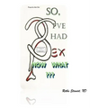 So, I've Had Sex. Now What?: A Journey of Enlightenment