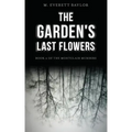 The Garden's Last Flowers: Book 2 of the Montclair Murders