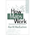 How Maps Work: Representation, Visualization, and Design