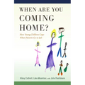 When Are You Coming Home?: How Young Children Cope When Parents Go to Jail