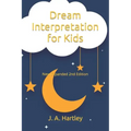 Dream Interpretation for Kids: New Expanded 2nd Edition