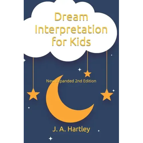 Dream Interpretation for Kids: New Expanded 2nd Edition