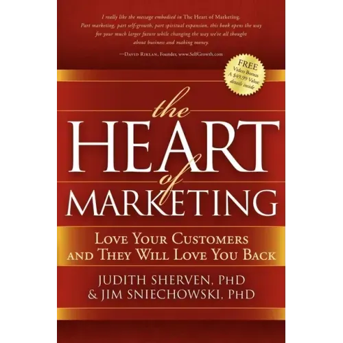 The Heart of Marketing: Love Your Customers and They Will Love You Back