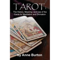Tarot: The History, Meaning, and Use of the Cards for Meditation and Divination