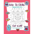 How to Draw Monsters: A Step-by-Step Drawing - Activity Book for Kids to Learn to Draw Pretty Stuff