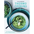 Thermo Cooking for Busy People: 100+ Healthy Recipes for All Thermo Appliances