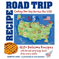 Recipe Road Trip, Cooking Your Way Across the USA: 120+ Delicious Recipes and Fun and Surprising Facts from Every State