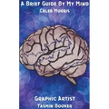 A Brief Guide By My Mind