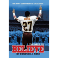 The Need to Believe: One Man's Commitment to Excellence