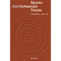 Karl Schwanzer - Spuren / Traces: Eine Bestandsaufnahme / A Pictorial Inventory