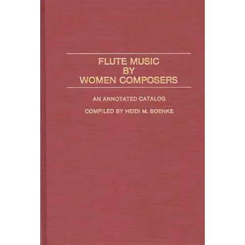 Flute Music by Women Composers: An Annotated Catalog