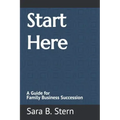 Start Here: A Guide for Family Business Succession