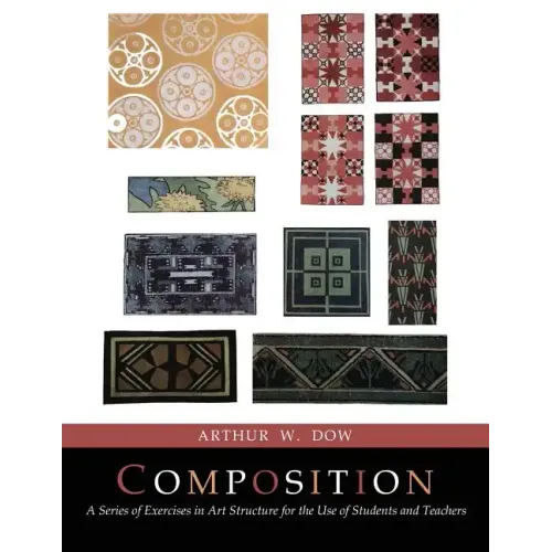 Composition: A Series of Exercises In Art Structure [Full Color Facsimile of Revised and Enlarged Edition]