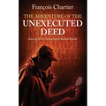 The Adventure of the Unexecuted Deed: Based on Sir A. Conan Doyle's Sherlock Holmes
