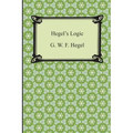 Hegel's Logic: Being Part One of the Encyclopaedia of the Philosophical Sciences