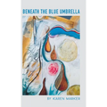 Beneath the Blue Umbrella