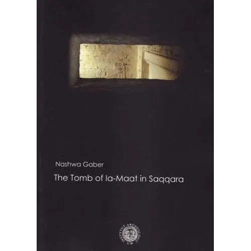 The Tomb of Ia-Maat in Saqqara