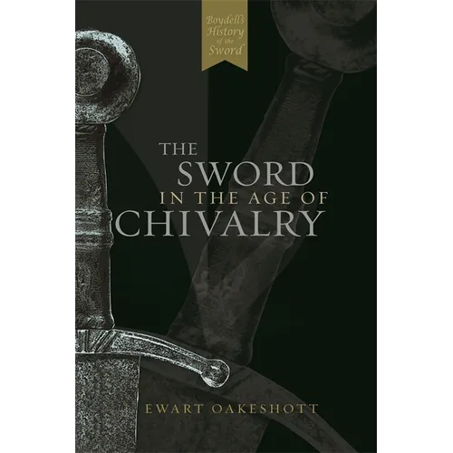 The Sword in the Age of Chivalry