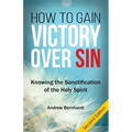 How To Gain Victory Over Sin: Knowing the Sanctification of the Holy Spirit