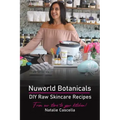Nuworld Botanicals DIY Raw Skincare Recipes