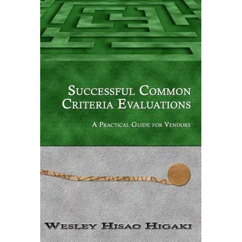Successful Common Criteria Evaluations: A Practical Guide for Vendors