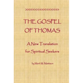 The Gospel of Thomas: A New Translation for Spiritual Seekers