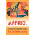 Akan Protocol: Remembering the Traditions of Our Ancestors
