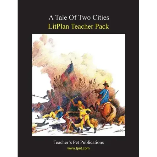 Litplan Teacher Pack: A Tale of Two Cities