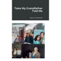 Tales My Grandfather Told Me