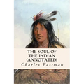 The Soul of the Indian (annotated)