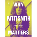 Why Patti Smith Matters