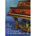 Five Centuries of Keyboard Music
