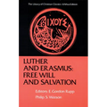 Luther and Erasmus: Free Will and Salvation