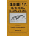 Bloodhounds: History - Origins - Breeding - Training